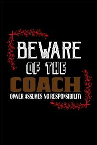 Beware of the coach owner assume no responsibility