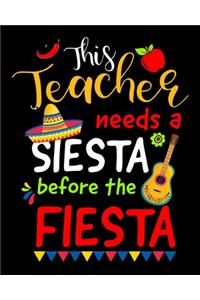 This teacher needs a siesta before a fiesta
