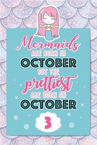 Mermaids Are Born In October But The Prettiest Are Born On October 3