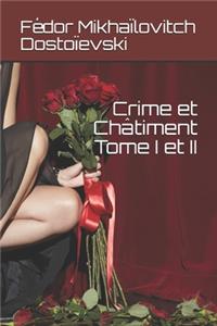 Crime et Châtiment Tome I et II