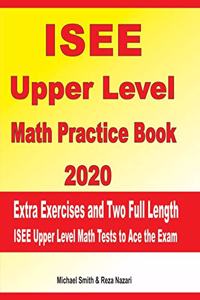 ISEE Upper Level Math Practice Book 2020
