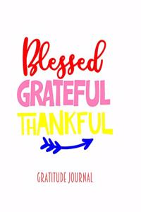 Blessed Grateful Thankful- Gratitude Journal