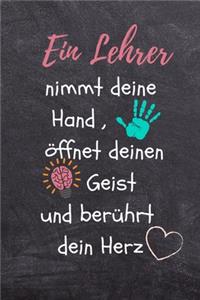 Ein Lehrer Nimmt Deine Hand, Öffnet Deinen Geist Und Berührt Dein Herz
