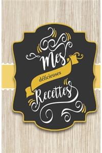 Mes délicieuses recettes
