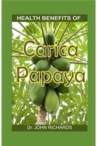 Health Benefits of Carica Papaya