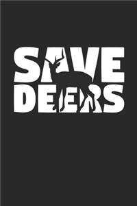 Save Deers Notebook - Deers Gift - Vintage Endangered Animal Journal - Extinction Animals Diary for Deer Lovers