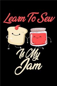 Learn To Sew is My Jam