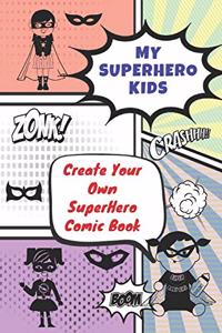 My SuperHero Kids - Create Your Own SuperHero Comic Book