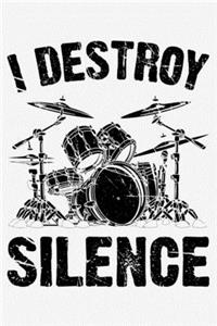 I Destroy Silence