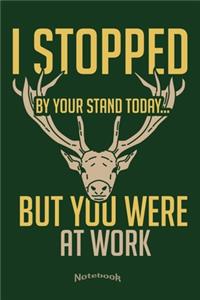 I Stopped By Your Stand Today