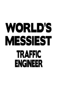 World's Messiest Traffic Engineer