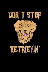 Don't Stop Retrievin