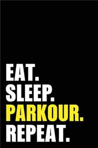 Eat Sleep Parkour Repeat