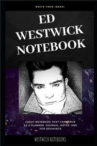 Ed Westwick Notebook