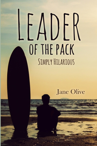 Leader of the Pack Simply Hilarious