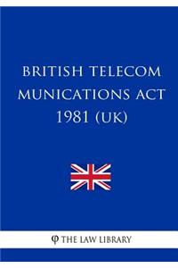 British Telecommunications Act 1981 (UK)