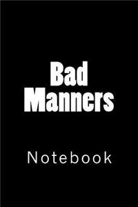 Bad Manners