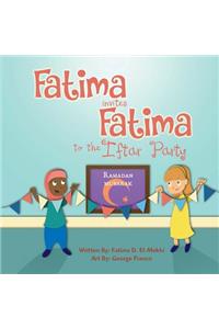 Fatima invites Fatima to the Iftar Party