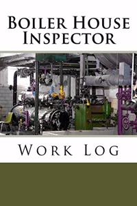 Boiler House Inspector Work Log