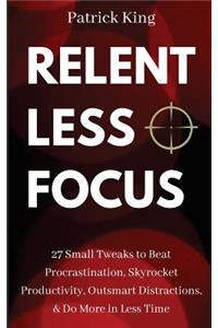 Relentless Focus