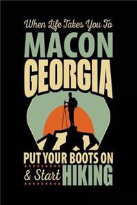 When Life Takes You To Macon Georgia Put Your Boots On & Start Hiking