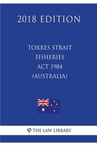 Torres Strait Fisheries ACT 1984 (Australia) (2018 Edition)