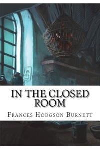 In the Closed Room