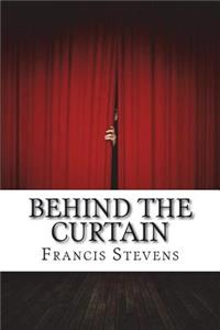 Behind the Curtain
