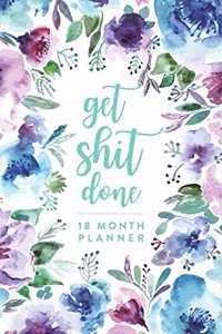 Get Shit Done - 18 Month Planner