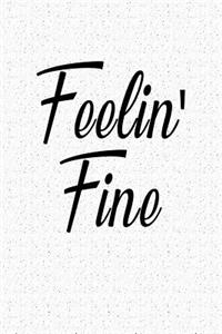 Feelin Fine
