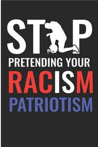 Stop Pretending Your Racism Patriotism