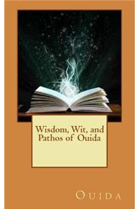 Wisdom, Wit, and Pathos of Ouida
