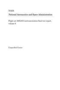 Flight Set 360l003 Instrumentation Final Test Report, Volume 9