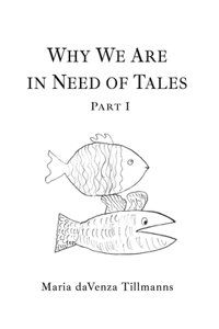 Why We Are in Need of Tales