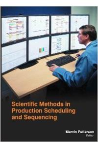 Scientific Methods In Production Scheduling And Sequencing