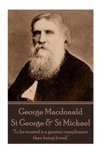 George MacDonald - St. George & St. Michael