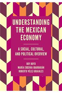 Understanding the Mexican Economy