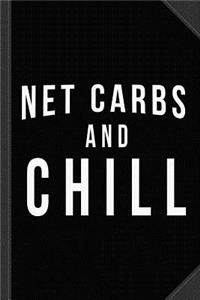 Net Carbs and Chill Keto Journal Notebook