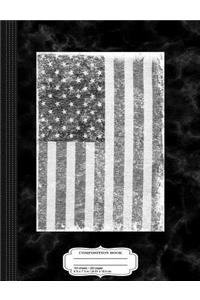 Greyed Out Us American Flag Composition Notebook: College Ruled 93/4 X 71/2 100 Sheets 200 Pages for Writing