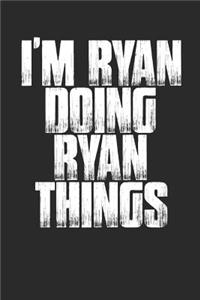 I'm Ryan Doing Ryan Things