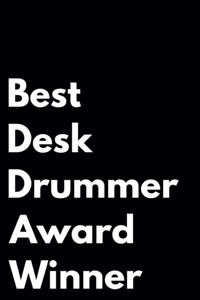 Best Desk Drummer Award Winner