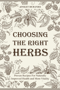 Choosing the Right Herbs