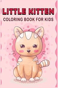 Little Kitten Coloring Book For Kids