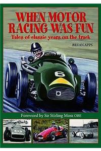 When Motor Racing Was Fun