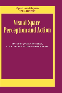 Visual Space Perception and Action