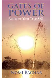 Gates of Power: Actualize Your True Self