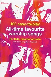 100 EASY TO PLAY ALL TIME FAVOURITE WORS