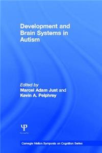 Development and Brain Systems in Autism