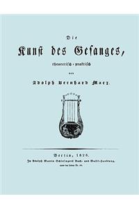 Die Kunst Des Gesanges, Theoretisch-Practisch (Facsimile 1826)