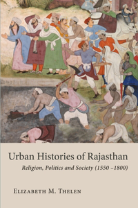 Urban Histories of Rajasthan